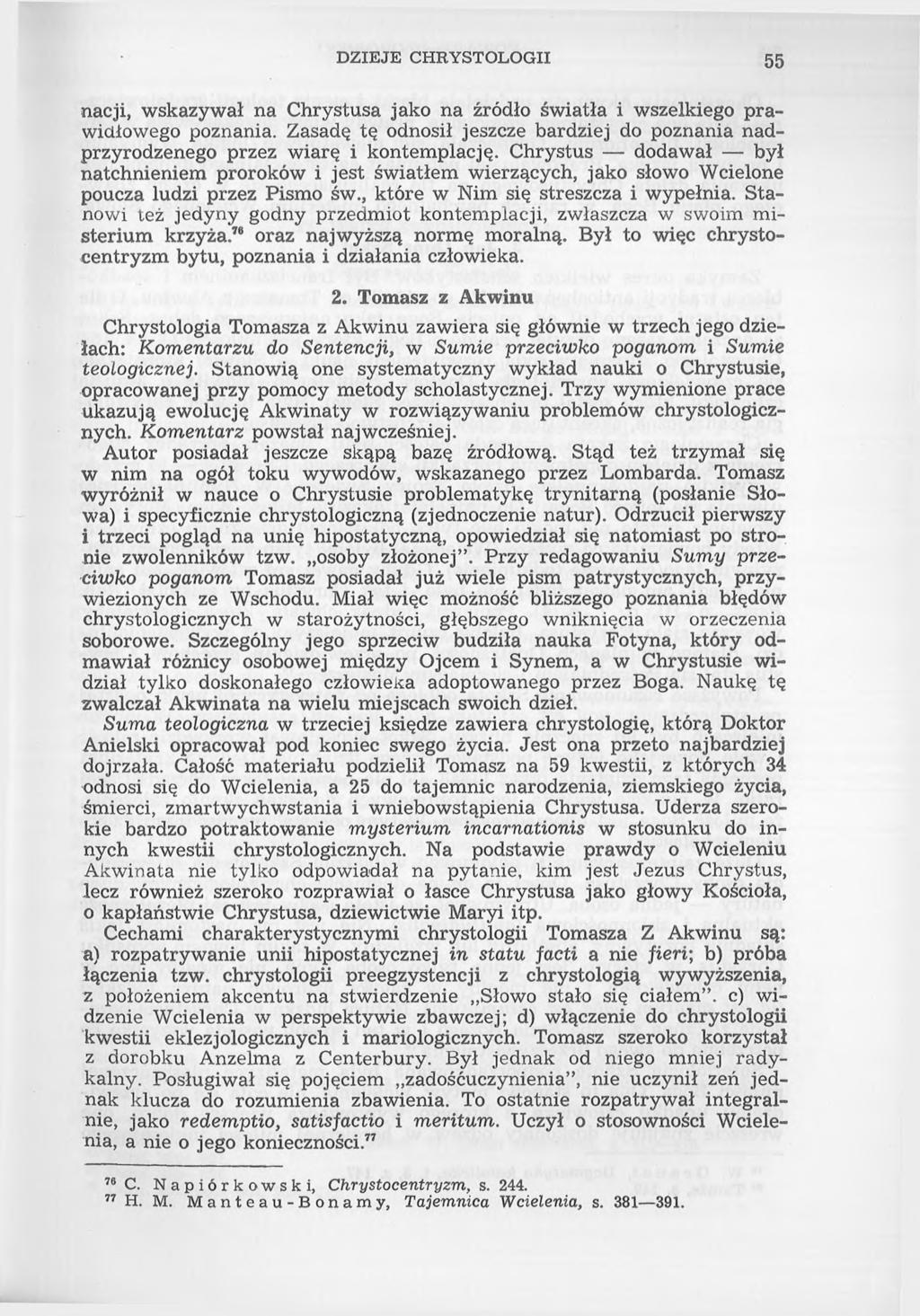 DZIEJE CHRYSTOLOGII 55 nacji, wskazywał na Chrystusa jako na źródło światła i wszelkiego prawidłowego poznania.