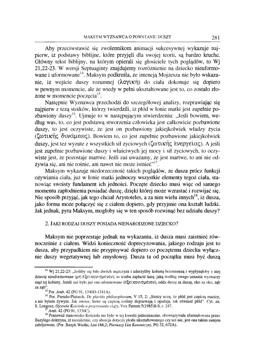 MAKSYM WYZNAWCA O POWSTANIU DUSZY 2 8 1 Aby przeciwstawić się zwolennikom animacji sukcesywnej wykazuje najpierw, iż podstawy biblijne, które przyjęli dla swojej teorii, są bardzo kruche.