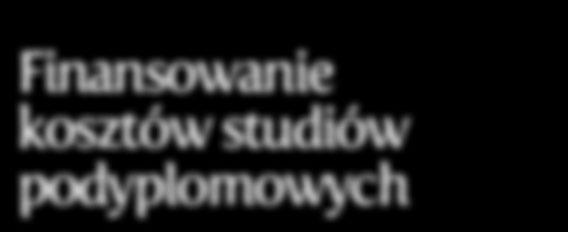 Finansowanie kosztów studiów podyplomowych Staż Zamierzasz podjąć studia podyplomowe i potrzebujesz pomocy w postaci sfinansowania ich kosztów? Masz perspektywę na pracę w innym zawodzie?