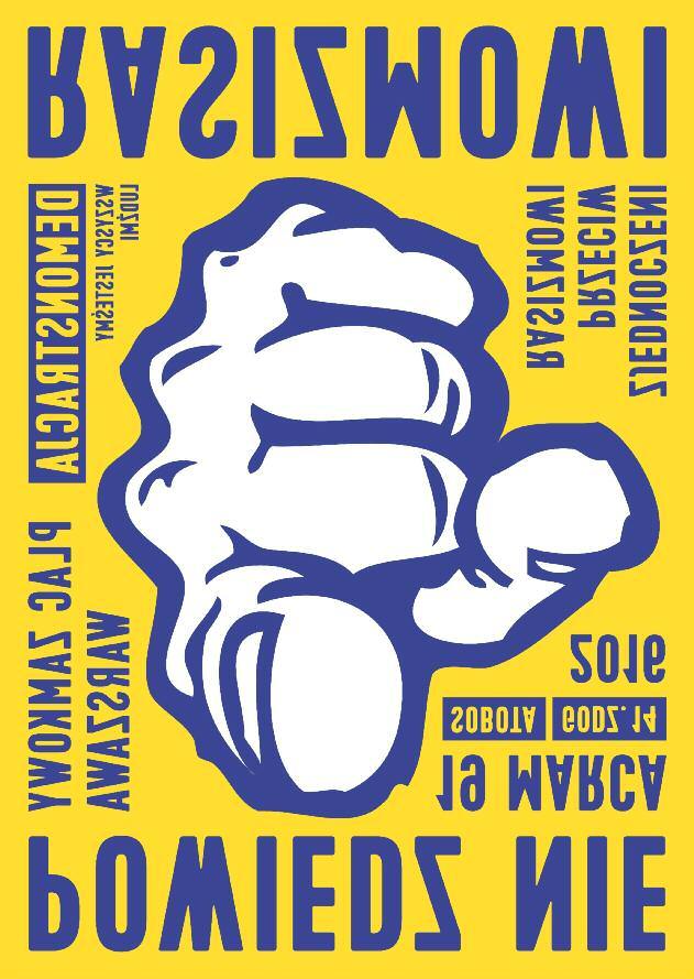 Chcesz organizować sprzeciw wobec rasizmu? Kontakt: demo.19.marca.