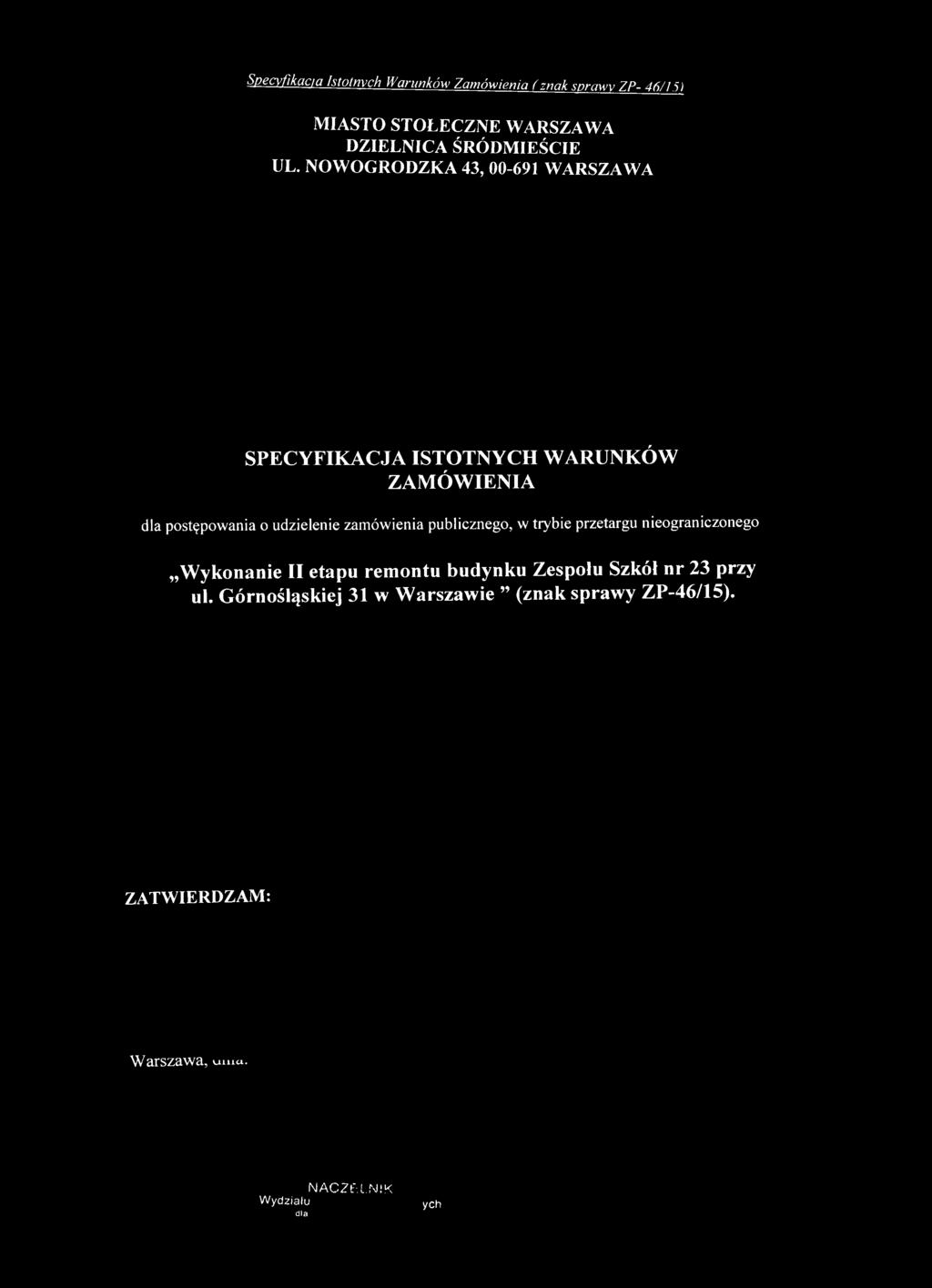 nieograniczonego Wykonanie II etapu remontu budynku Zespołu Szkół nr 23 przy