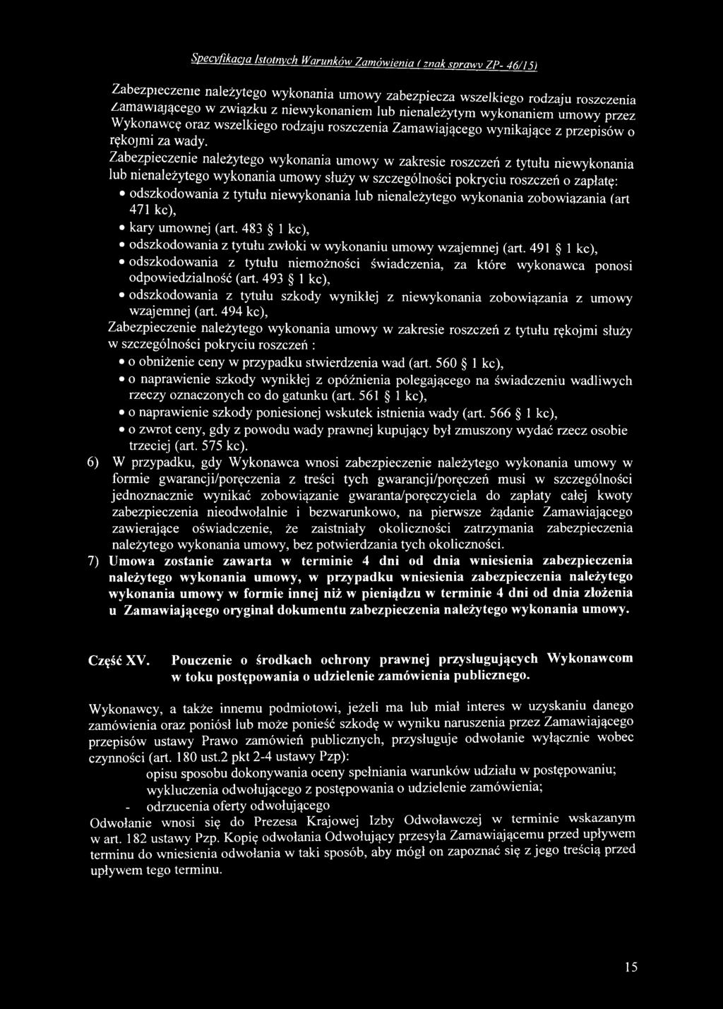 491 1 kc), odszkodowania z tytułu niemożności świadczenia, za które wykonawca ponosi odpowiedzialność (art.