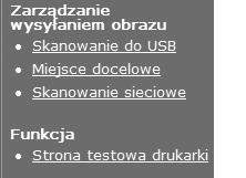 FUNKCJE SKANERA Zachowywanie miejsc docelowych Żeby zapisać odbiorców zeskanowanych danych, kliknij [Miejesce docelowe] w oknie menu strony urządzenia.