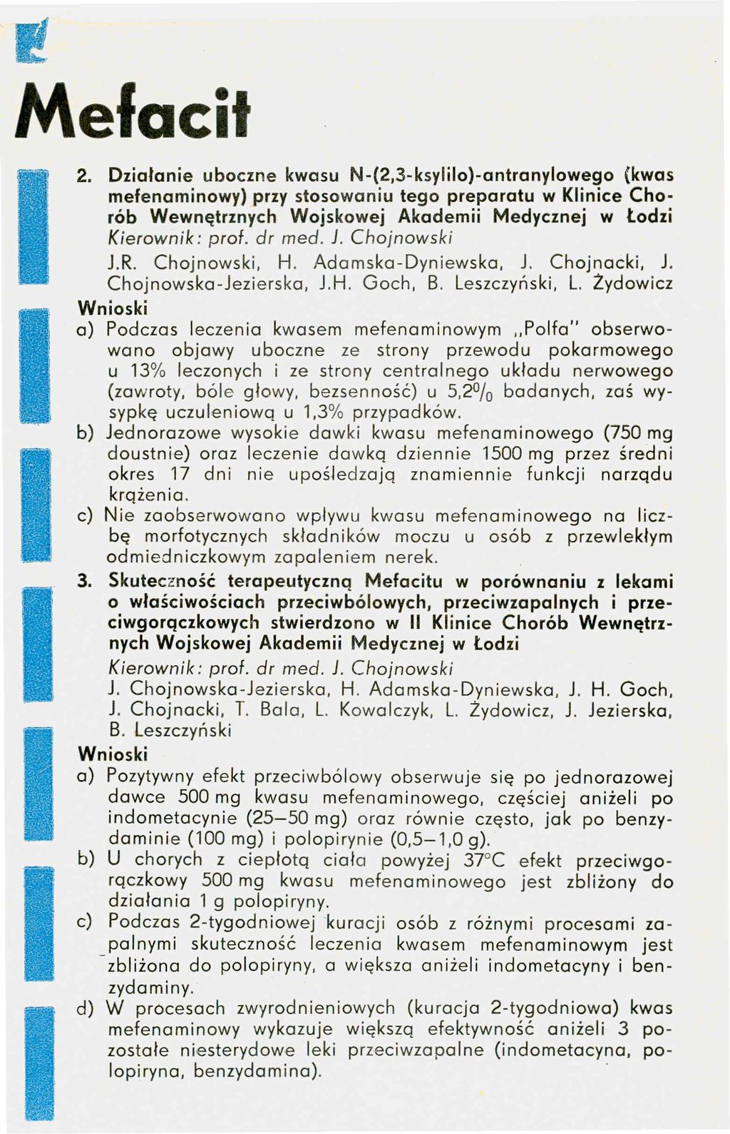 Mefacil 2. Działanie uboczne kwasu N-(2,3-ksylilo)-antranylowego (kwas mefenaminowy) przy stosowaniu tego preparatu w Klinice Chorób Wewnętrznych Wojskowej Akademii Medycznej w Łodzi Kierownik: prof.