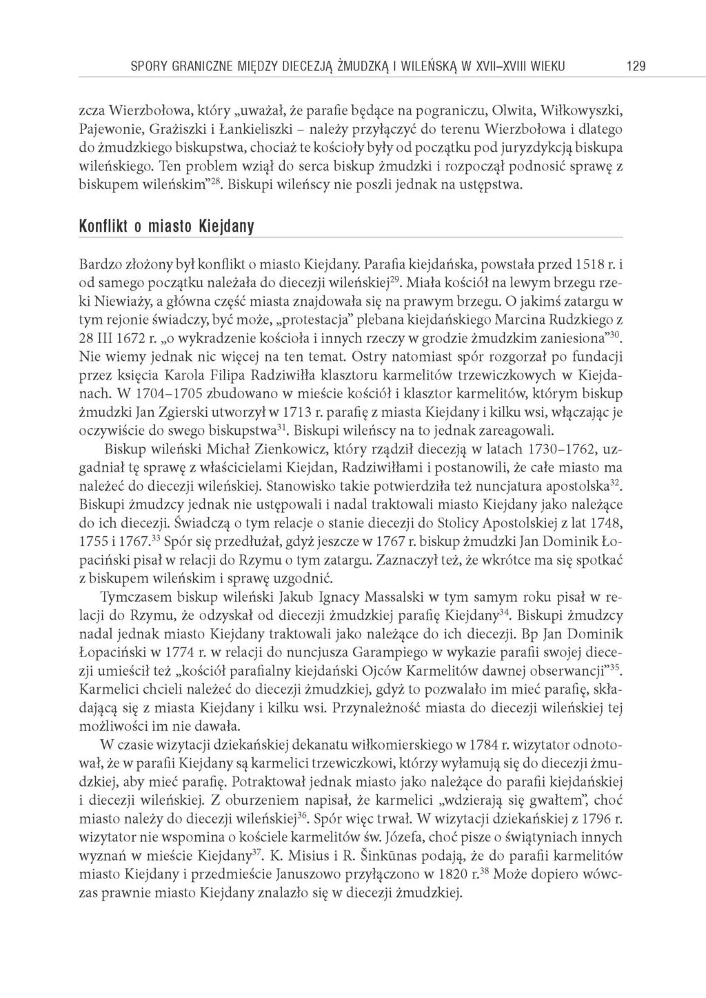 SPORY GRANICZNE MIĘDZY DIECEZJĄ ŽMUDZKĄ I WILENSKA W XVII-XVIII WIEKU 129^ zcza Wierzbolowa, ktory uwazal, že parafie będące na pograniczu, Olwita, Wilkowyszki, Pajewonie, Gražiszki i Lankieliszki -