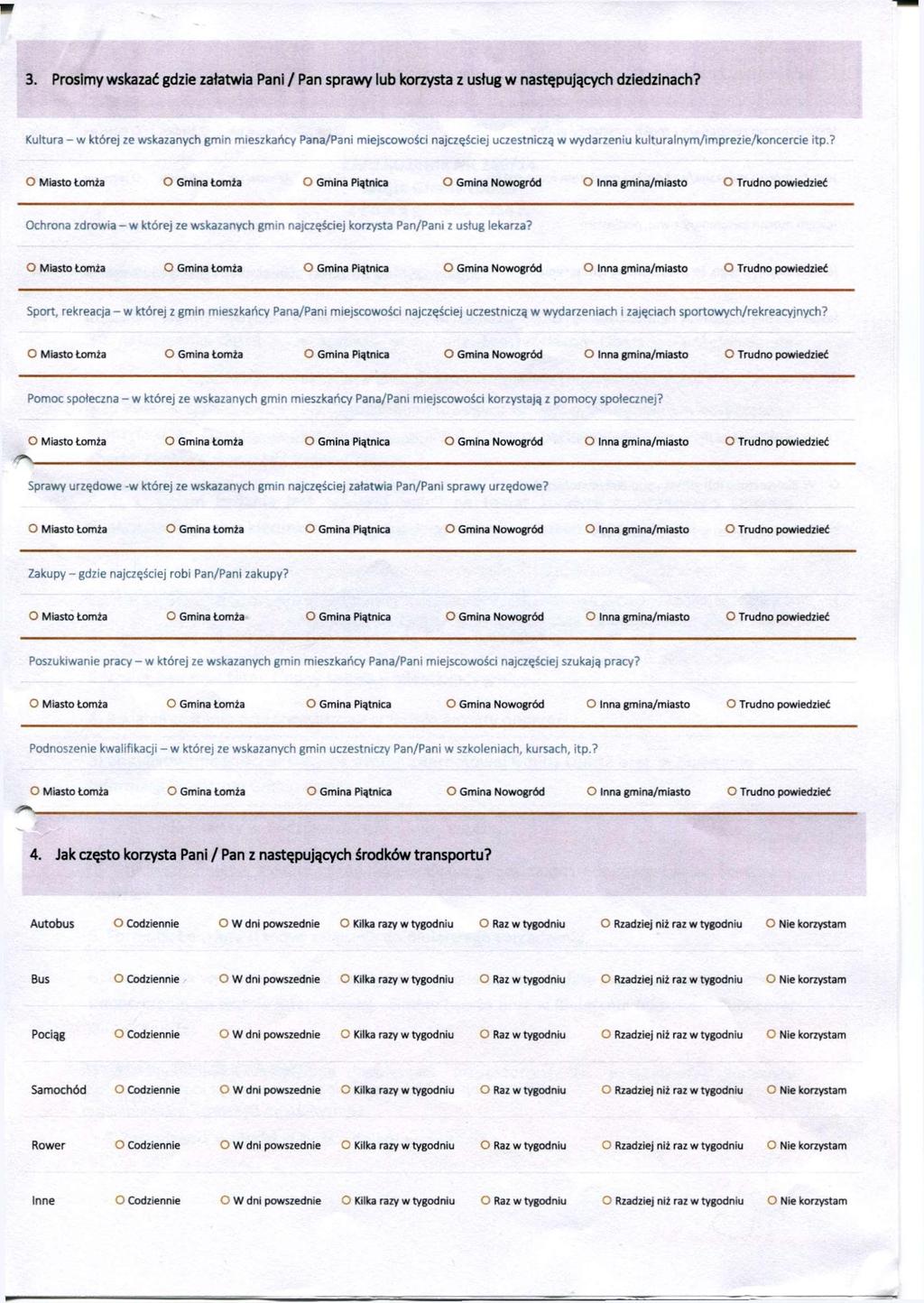 3. Prosimy wskazać gdzie załatwia Pani / Pan sprawy lub korzysta z usług w następujących dziedzinach?