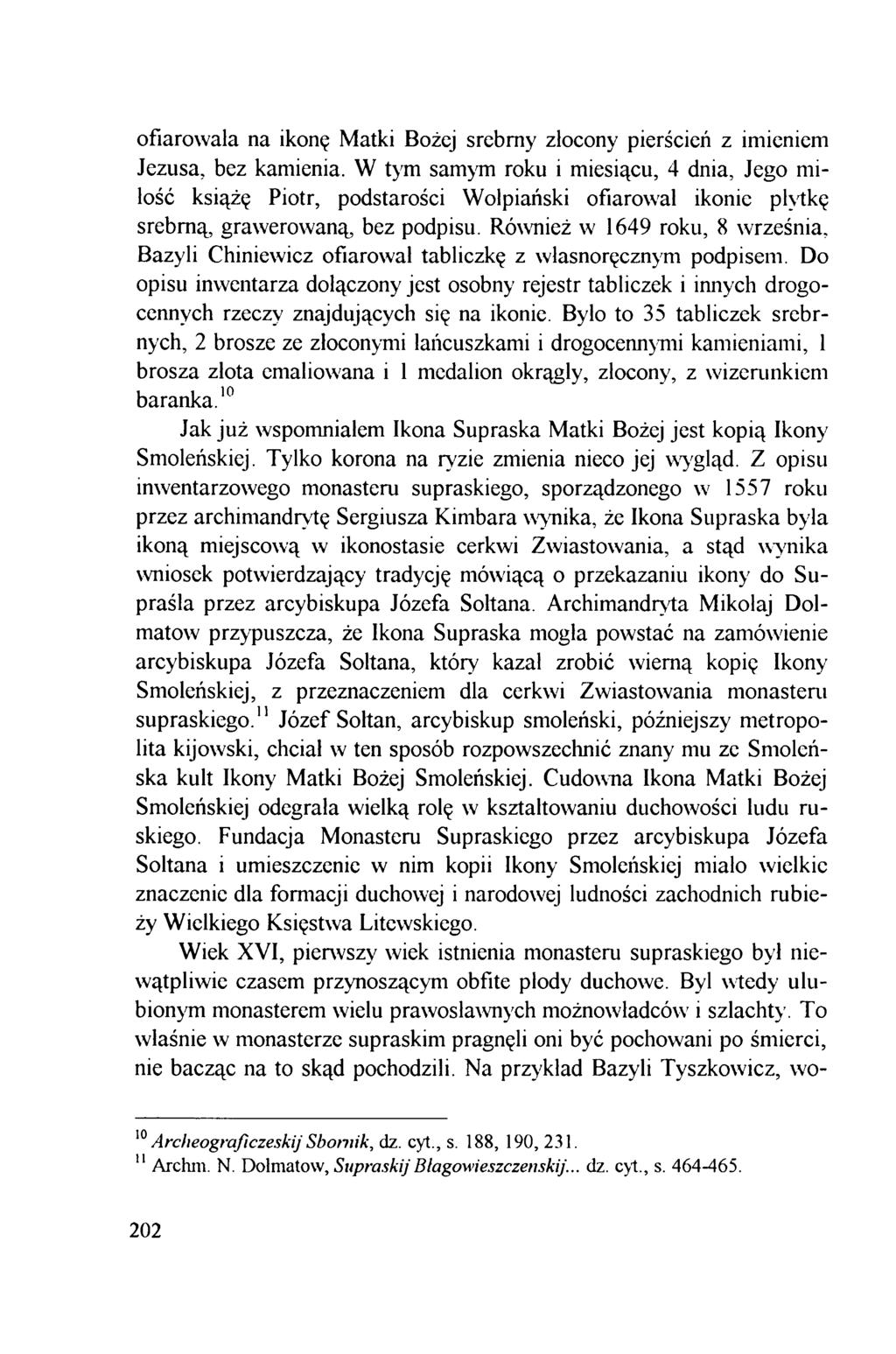 ofiarowała na ikonę Matki Bożej srebrny złocony pierścień z imieniem Jezusa, bez kamienia.