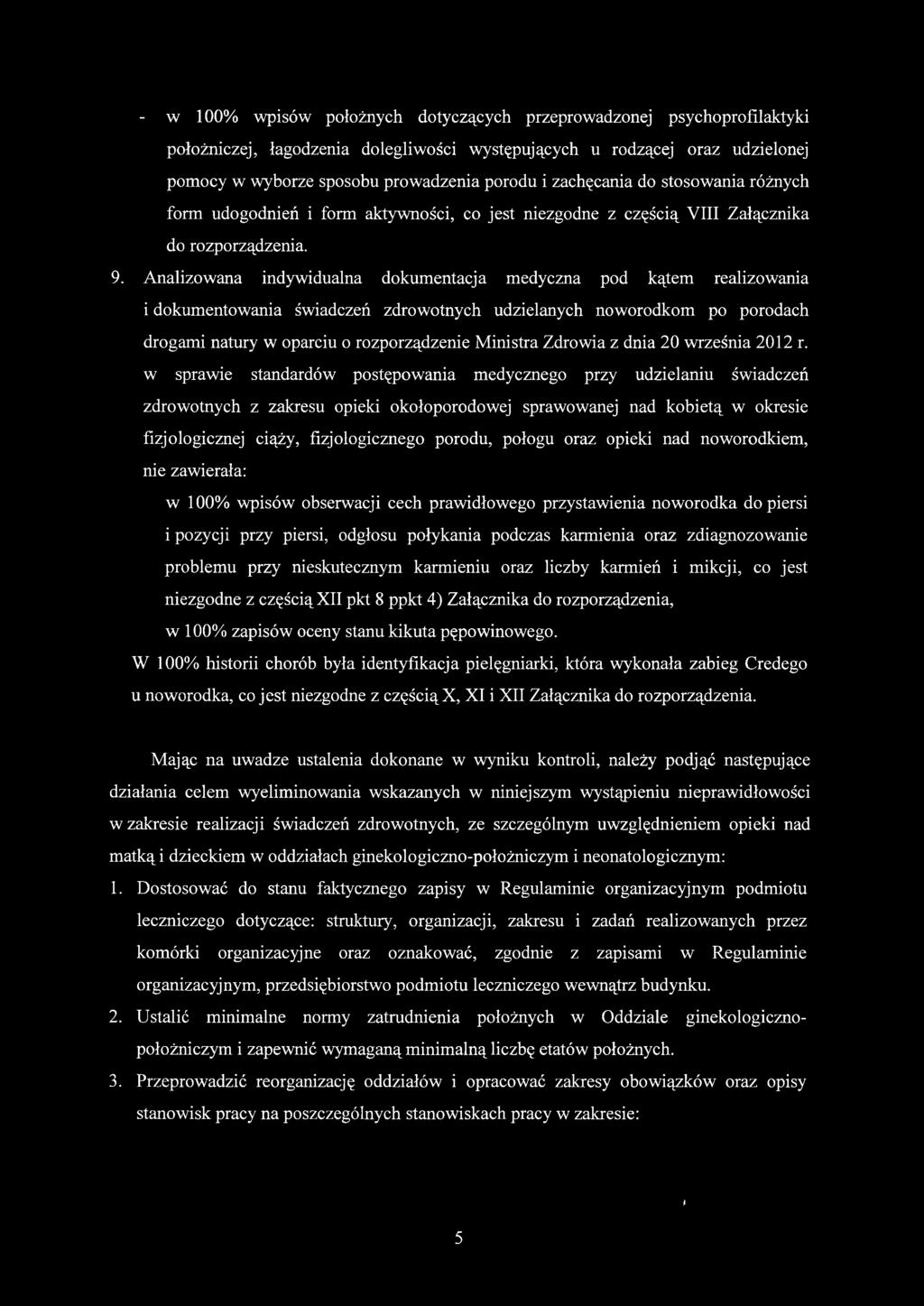 Analizowana indywidualna dokumentacja medyczna pod kątem realizowania i dokumentowania świadczeń zdrowotnych udzielanych noworodkom po porodach drogami natury w oparciu o rozporządzenie Ministra