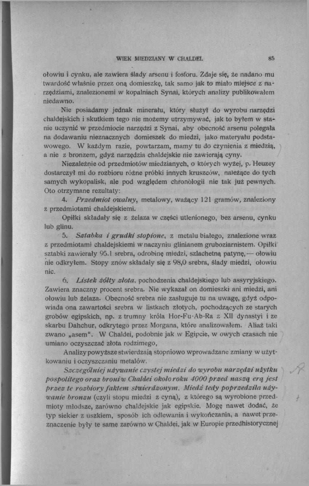8 4 WIEK MIEDZIANY W CHALDEI. ołowiu i cynku, ale zawiera ślady arsenu i fosforu.