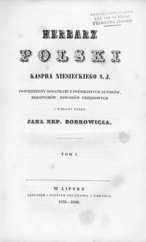 WYDAWNICTWA XIX-XXI W. 1129. NIESIECKI Kasper Herbarz polski... powiększony dodatkiem z późniejszych autorów, rękopismów, dowodów urzędowych i wydany przez J.N.Bobrowicza. T.1-10. Lipsk 1839-1845.