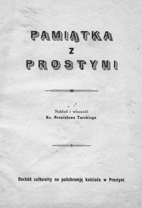 WYDAWNICTWA XIX-XXI W. 1326. TURSKI Bronisław Pamiątka z Prostyni. Prostyń [imprim. 1932]. Nakł. autora. 16d, s. 75. brosz. Okł. nieco otarte, wewnątrz stan dobry.