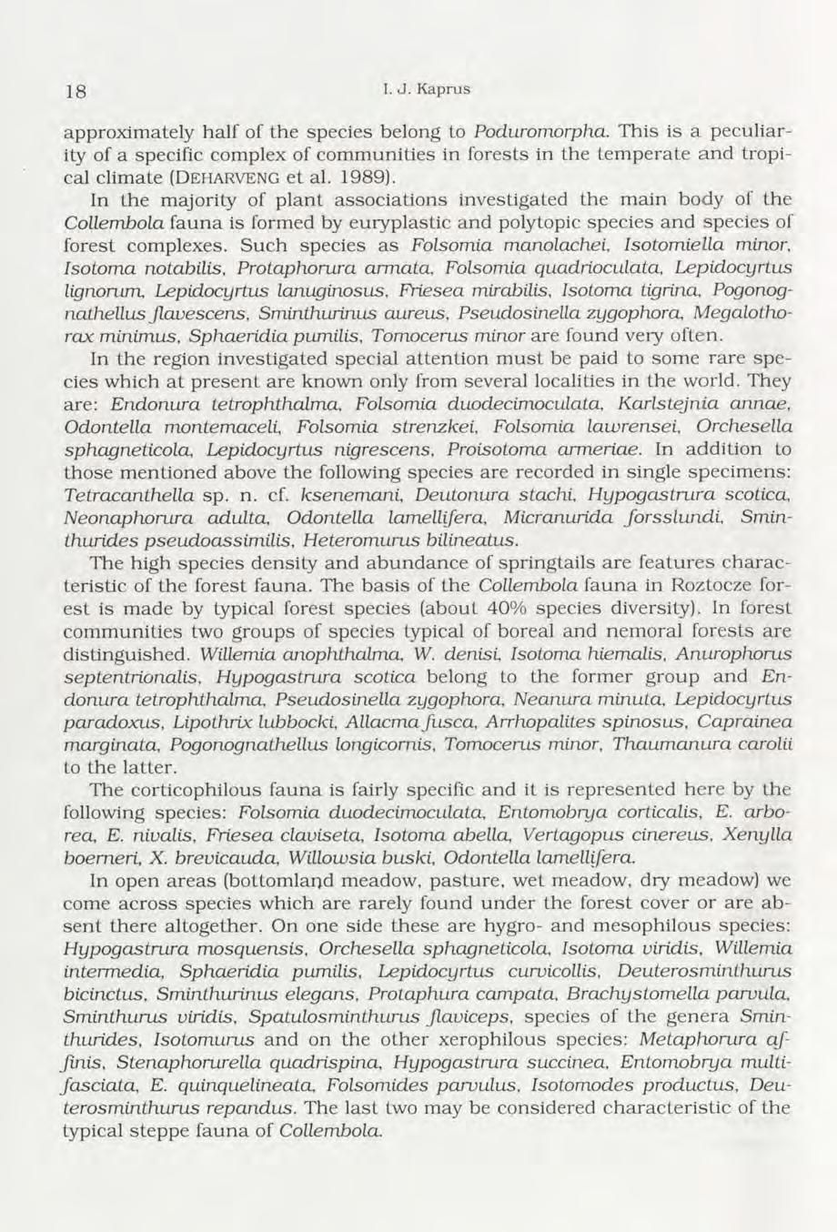 18 I. J. Kaprus a p p r o x im a te ly h a l f o f th e s p e c ie s b e lo n g to Poduromorpha.