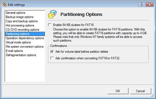 Partitioning Options Sekcja ta zawiera zestaw opcji dotyczących operacji partycjonowania: Enable 64 KB cluster size for FAT16. Zaznacz to pole wyboru, aby włączyd klastery 64KB dla partycji FAT16.