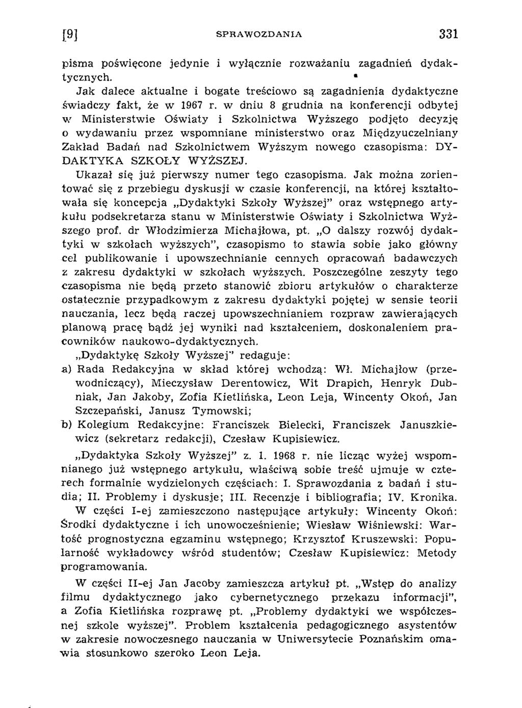 pism a pośw ięcone jedynie i w yłącznie rozw ażaniu zagadnień dydaktycznych. * Jak dalece aktualne i bogate treściow o są zagadnienia dydaktyczne św iadczy fakt, że w 1967 r.