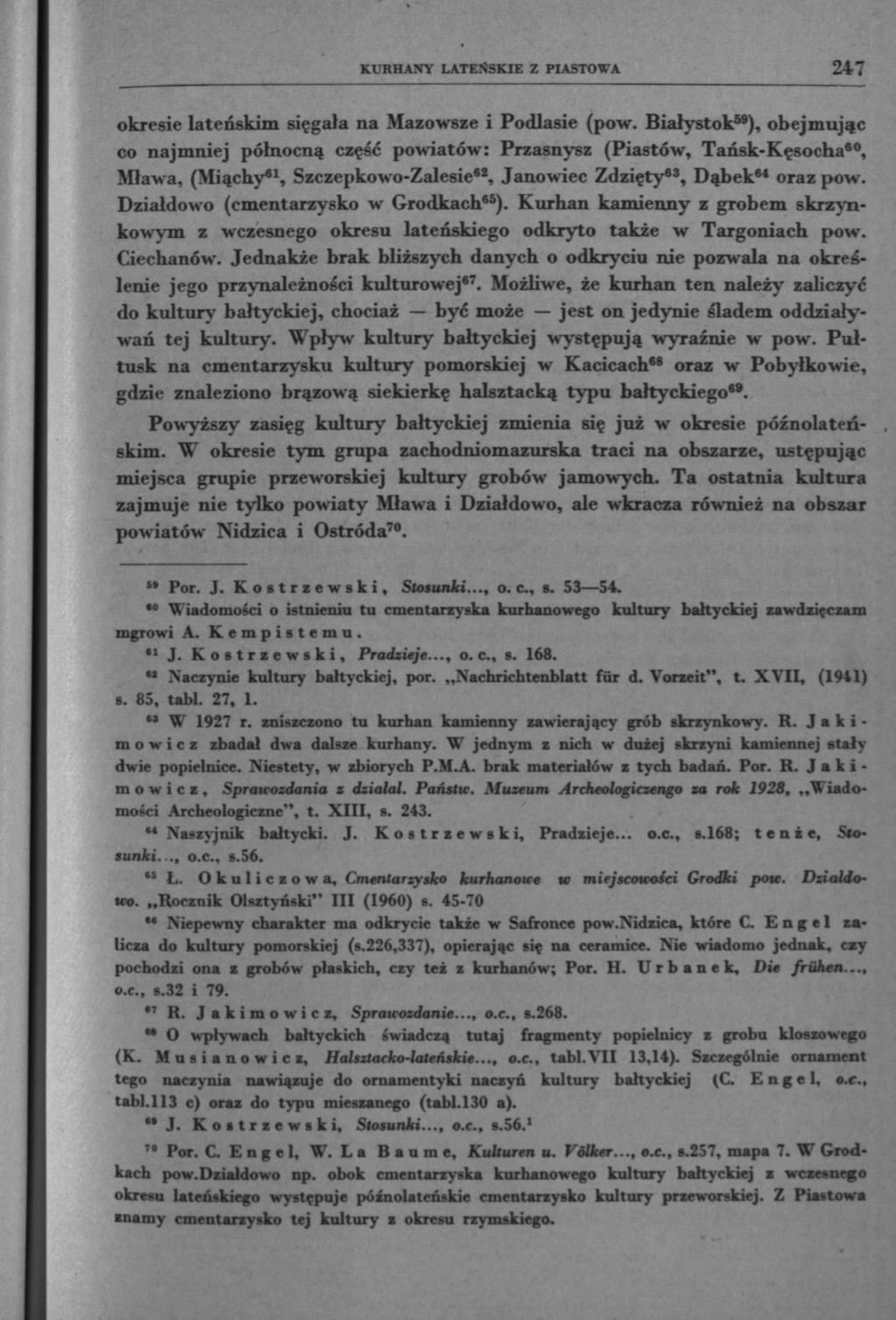 KURHANY LATEŃSKIE Z PIASTOWA 247 okresie lateńskim sięgała na Mazowsze i Podlasie (pow.