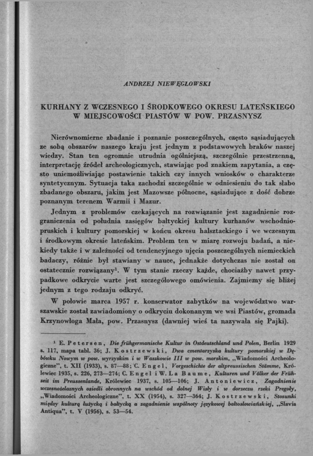 ANDRZEJ NIEWĘGŁOWSKI KURHANY Z WCZESNEGO I ŚRODKOWEGO OKRESU LATEŃSKIEGO W MIEJSCOWOŚCI PIASTÓW W PO W.