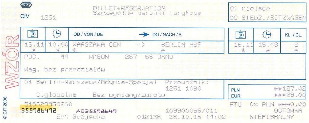 Załącznik nr 4 Warunki korzystania z oferty specjalnej Berlin-Warszawa/Gdynia-Specjal (Sprzedaż przez PKP) 5. Termin ważności.