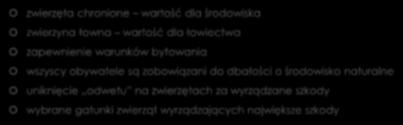 Odszkodowanie z ustawy o ochronie przyrody i prawo łowieckie Przyczyny wprowadzenia szczegółowej regulacji: zwierzęta chronione wartość dla środowiska zwierzyna łowna wartość dla łowiectwa