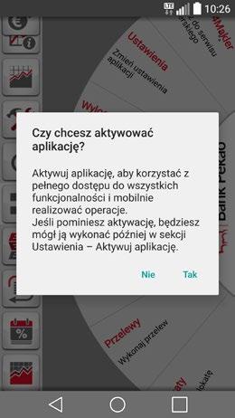 Aktywacja aplikacji W trakcie pierwszego logowania do aplikacji zachęcamy do aktywacji aplikacji, dzięki której będziesz mógł zlecać operacje i