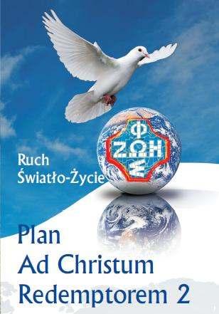 S T R. 3 Na czym polega plan Ad Christum Redemptorem 2? Chodzi o wielką mobilizację członków Ruchu Światło-Życie do ewangelizacji oraz służby w Kościele według otrzymanych od Boga charyzmatów.