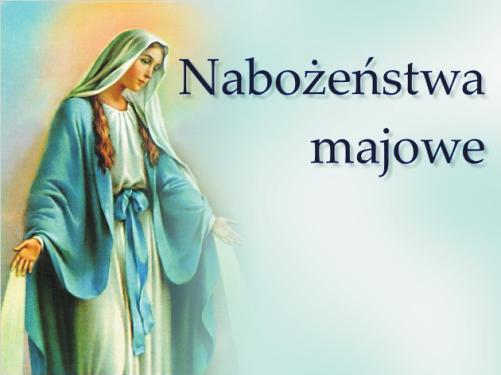 I Komuniê œwiêt¹ prze ywaæ bêdziemy w sobotê 20 maja o godz. 12.00. 4. W przysz³¹ niedzielê sk³adka przeznaczona bêdzie na nasze Sanktuarium. 5.