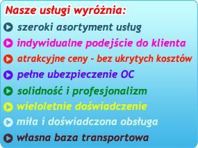 Dobra i wysoka, jakość naszych usług, a także atrakcyjne ceny to nasze nieodzowne i cenione atuty.