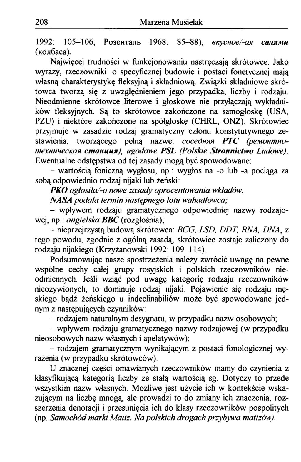 2 0 8 M a r zen a M u sie la k 1992: 105-106; Розенталь 1968: 85-88), вкусное/-ая салями (колбаса). Najwięcej trudności w funkcjonowaniu nastręczają skrótowce.