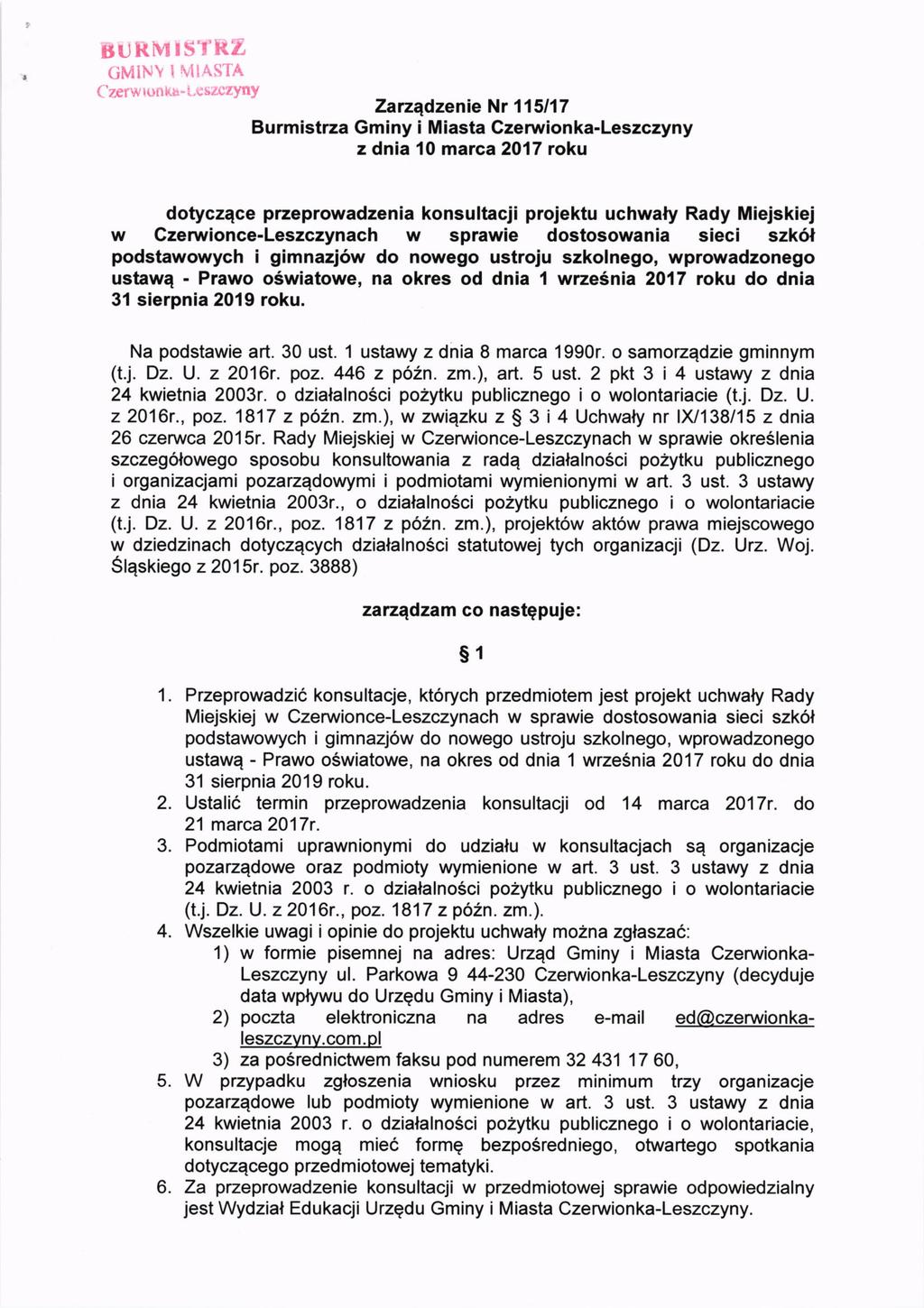 Zarzqdzenie Nr '115/17 Burmistrza Gminy i Miasta Czerwionka-Leszczyny z dnia 10 marca 2017 roku dotyczqce przeprowadzenia konsultacji projektu uchwaly Rady Miejskiej w sprawie dostosowania sieci