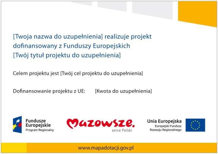 inwestycji liniowych (takich jak np. drogi, koleje, ścieżki rowerowe etc.) powinieneś przewidzieć ustawienie przynajmniej dwóch tablic pamiątkowych na odcinku początkowym i końcowym.