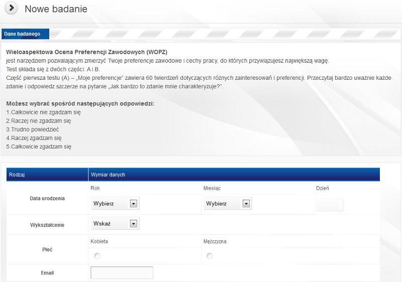 2. Wypełnianie testu 2.1. Wypełnianie pól z danymi badanego Przed rozpoczęciem nowej ankiety należy wprowadzić wymagane dane takie jak: data urodzenia, płeć i wykształcenie.