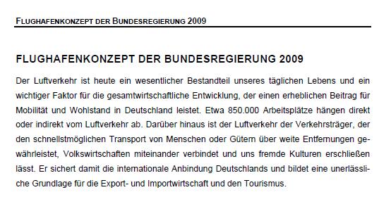 (DE) Koncepcja Rozwoju Lotnisk Rozwój transportu lotniczego jako motor gospodarki Koncepcja Rozwoju Lotnisk jest częścią zintegrowanej polityki transportowej z 2009 r.