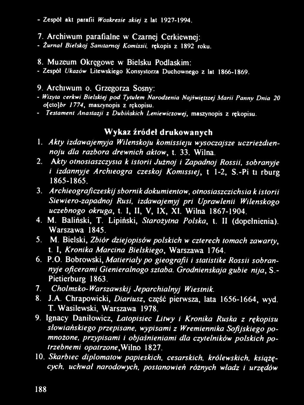Grzegorza Sosny: - Wizyta cerkwi Bielskiej pod Tytułem Narodzenia Najświętszej Marii Panny Dnia 20 o[cto]6r 1774, maszynopis z rękopisu.