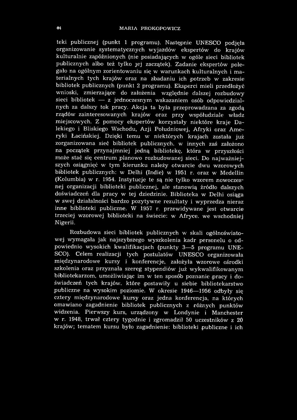 44 MARIA PROKOPOWICZ teki publicznej (punkt 1 programu).
