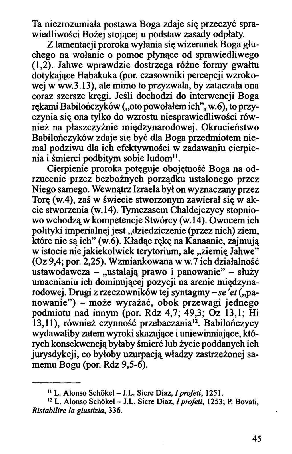 Ta niezrozumiała postaw a Boga zdaje się przeczyć sprawiedliwości Bożej stojącej u podstaw zasady odpłaty.