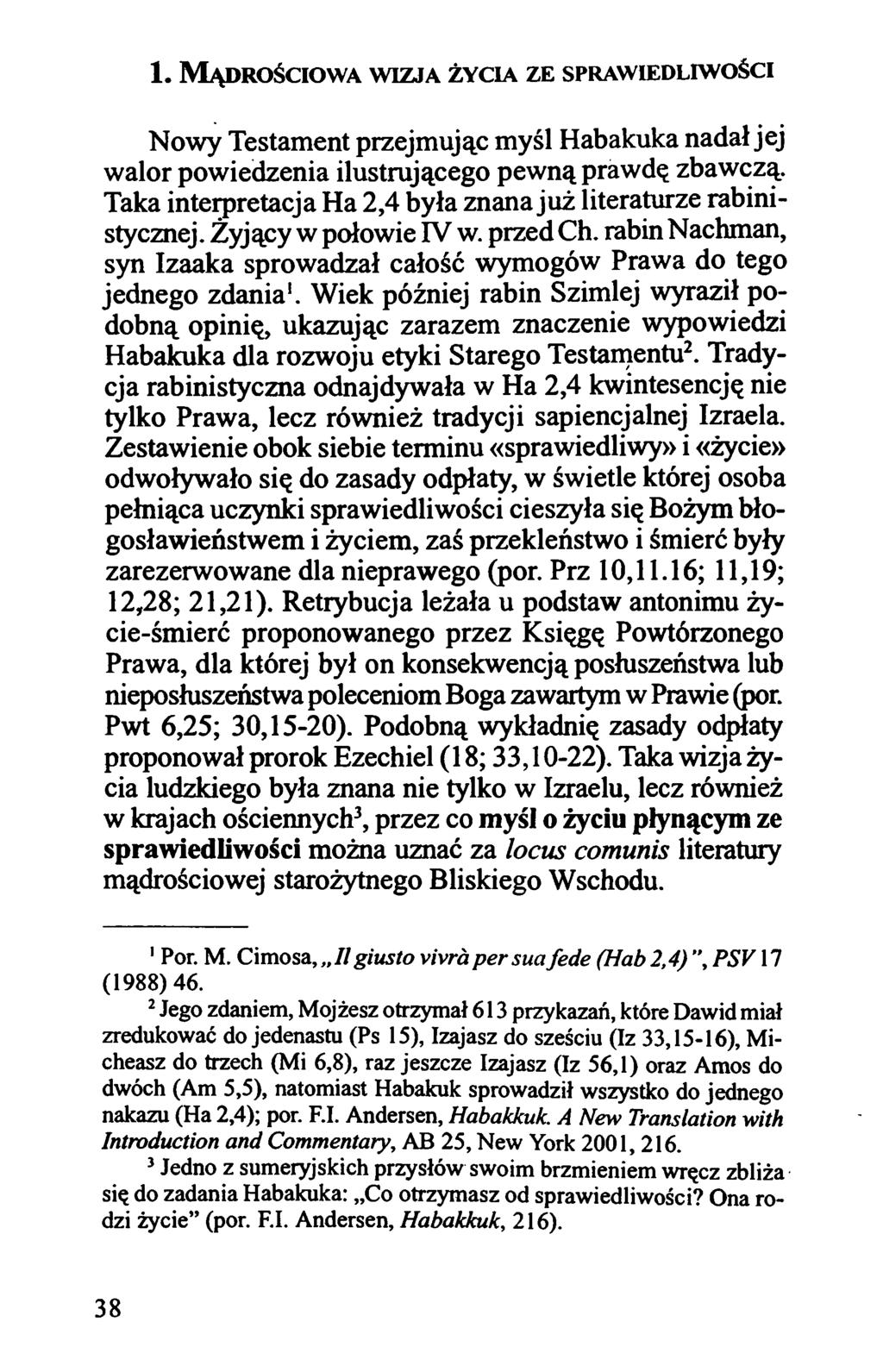 1. M ądrościowa w izja życia ze sprawiedliwości Nowy Testament przejmując myśl Habakuka nadał jej walor powiedzenia ilustrującego pewną prawdę zbawczą.