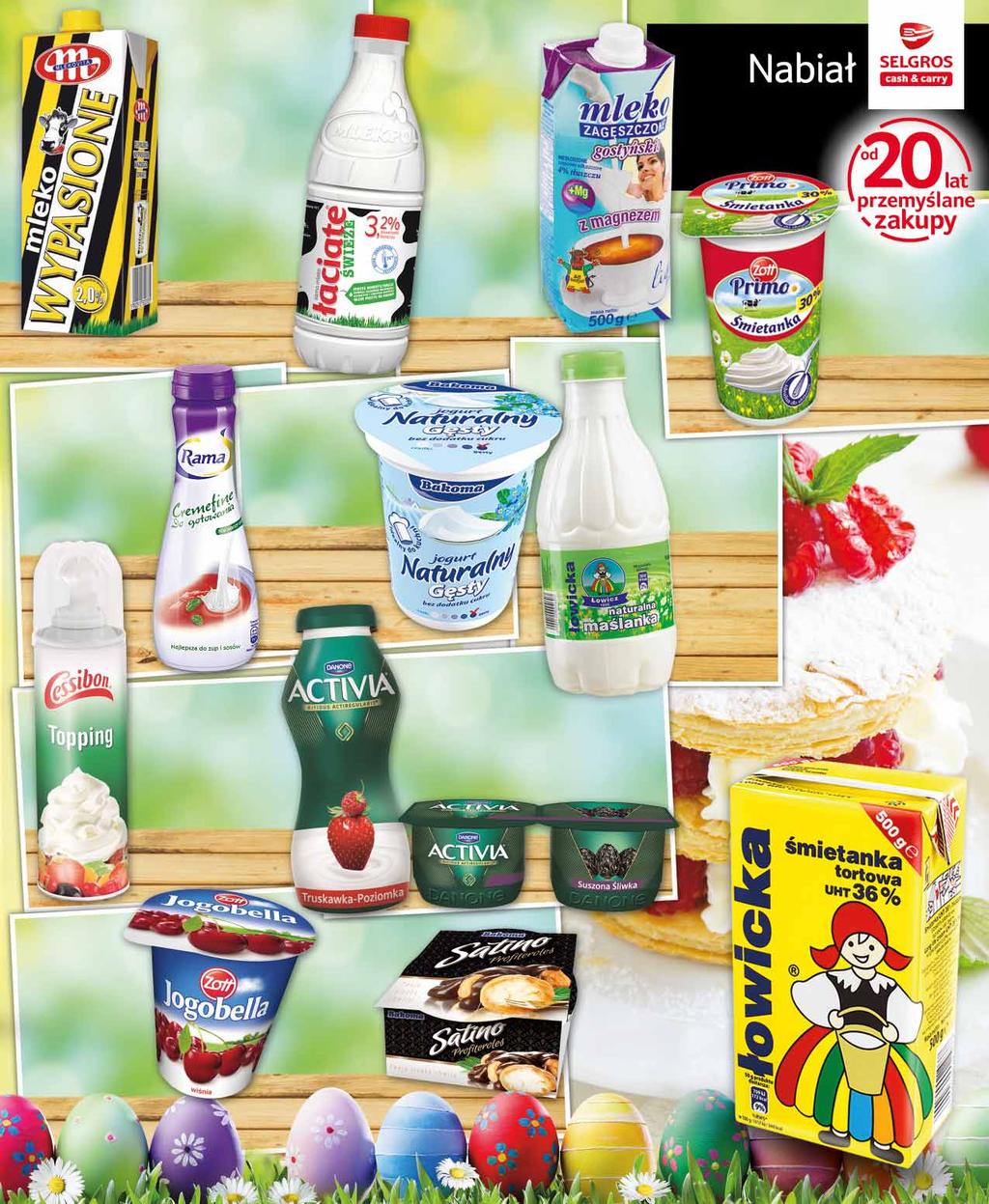 RAMA DO GOTOWANIA 225 G po 23598626 3 49 z VAT 3.77 MLEKO PET 3,2% 1 L po lub po 6 szt. 76299692 MLEKO UHT 2% 1 L po lub po 12 szt. 72151236 1 82 z VAT 1.91 ŚMIETANA W SPRAYU 250 G po lub po 12 szt.