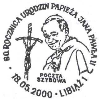 6. 18.05.2000 LIBIĄŻ 1 rys. portret Jana Pawła II, krucyfiks papieskiego pastorału i tekst : PAPIEŻA JANA PAWŁA II. POCZTA SZYBOWA.