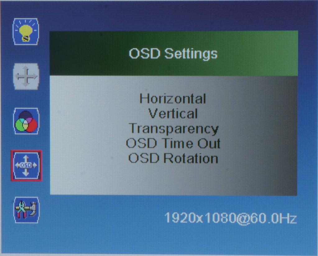 Konfiguracja wyświetlacza 23 Menu OSD setting (Ustawienia menu ekranowego) Naciśnij przycisk MENU, aby wybrać jeden z poniższych parametrów, a następnie wybierz żądany poziom przy użyciu przycisków i.