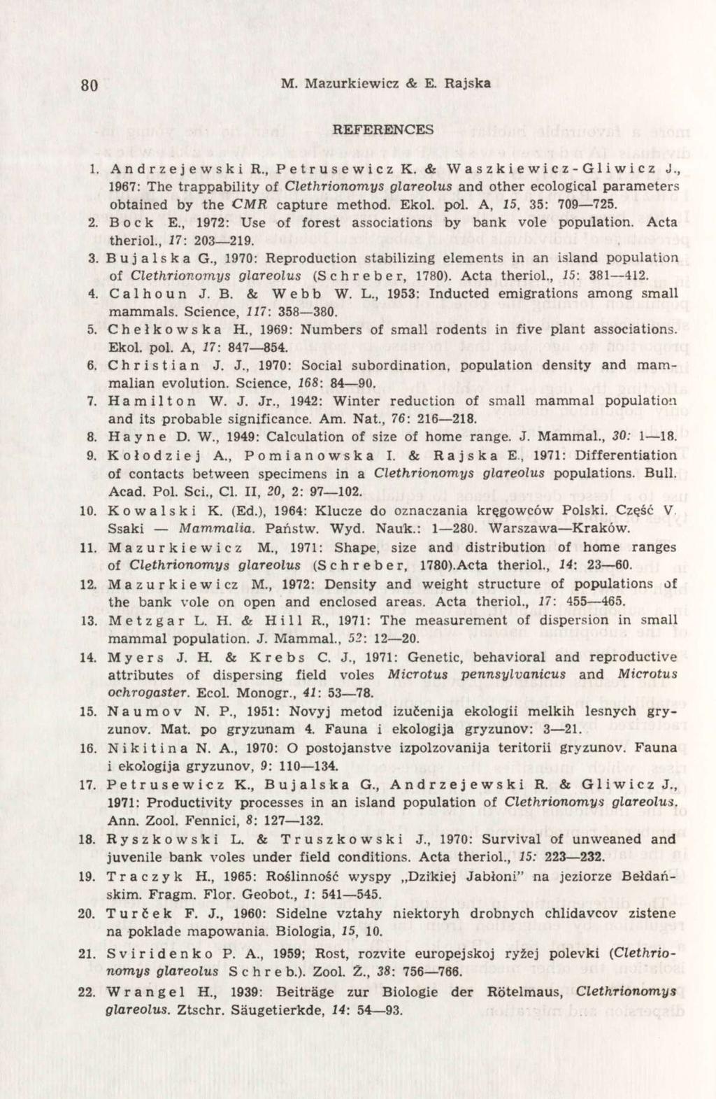 80 M. Mazurkiewicz «St E. Rajska REFERENCES 1. Andrzejewski R., Petrusewicz K. & Waszkiewicz-Gliwicz J.