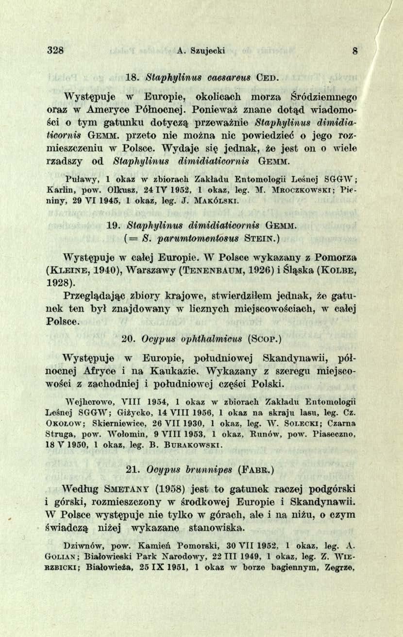 328 A. Szujocki 8 18. Staphylinus caesareus Ce il Występuje w Europie, okolicach morza Śródziemnego oraz w Ameryce Północnej.