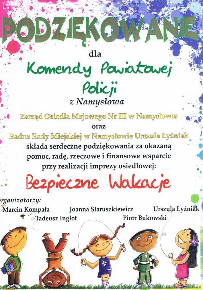 Podziękowanie od Zarządu Osiedla Majowego Nr III w Namysłowie oraz Radnej Rady Miejskiej w Namysłowie p. Urszuli Łyżniak za pomoc przy realizacji imprezy osiedlowej : Bezpieczne Wakacje.