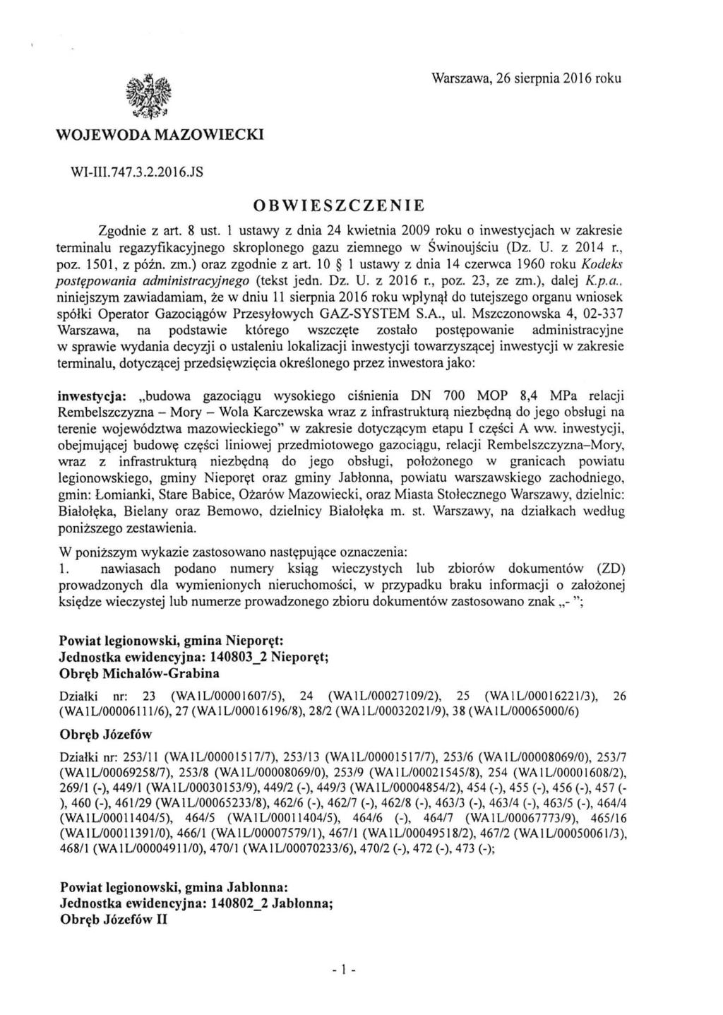 Warszawa, 26 sierpnia 2016 roku WOJEWODA MAZOWIECKI Wl-III. 74 7.3.2.20 16.1S OBWIESZCZENIE Zgodnie z art. 8 ust.