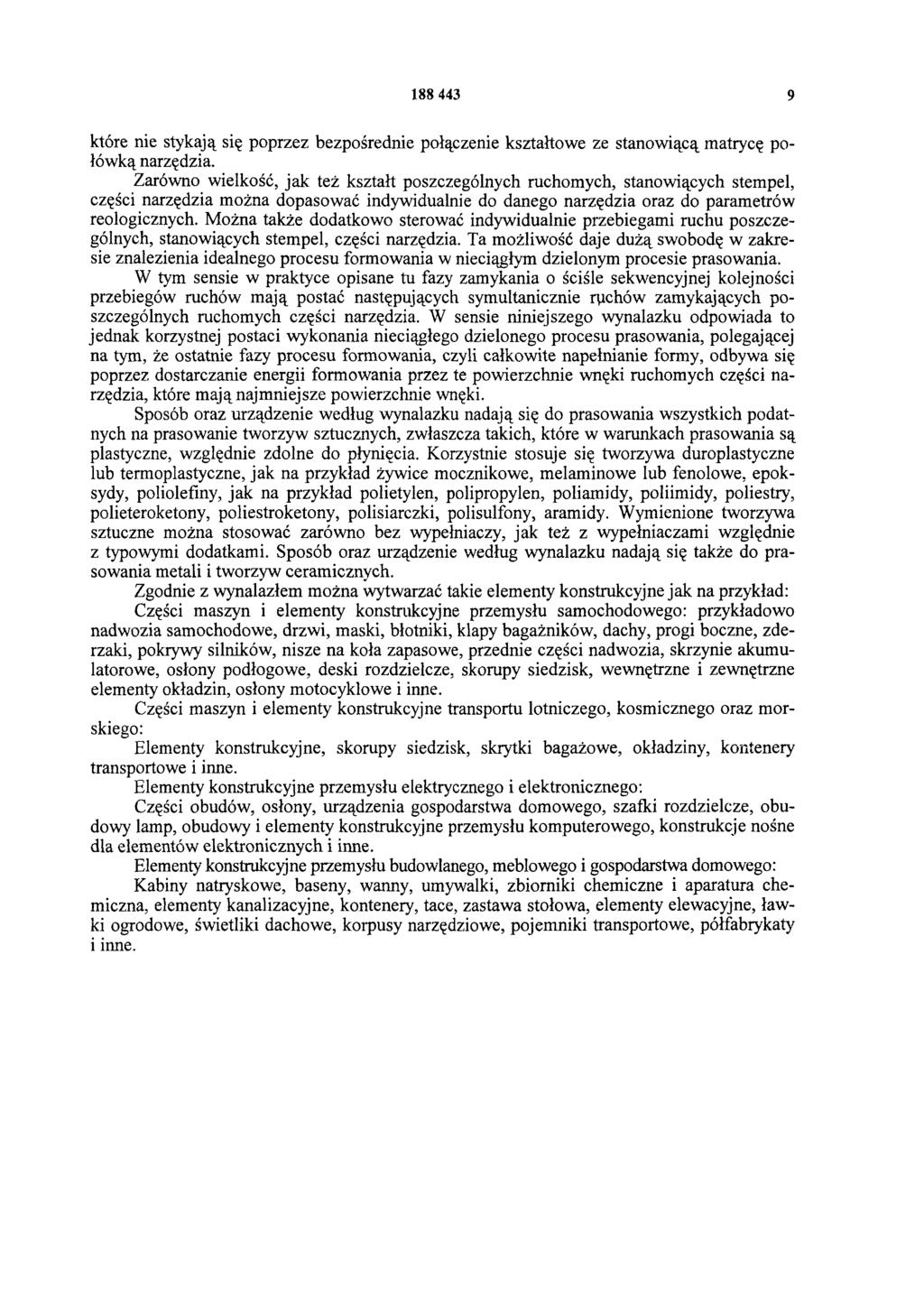 188 443 9 które nie stykają się poprzez bezpośrednie połączenie kształtowe ze stanowiącą matrycę połówką narzędzia.