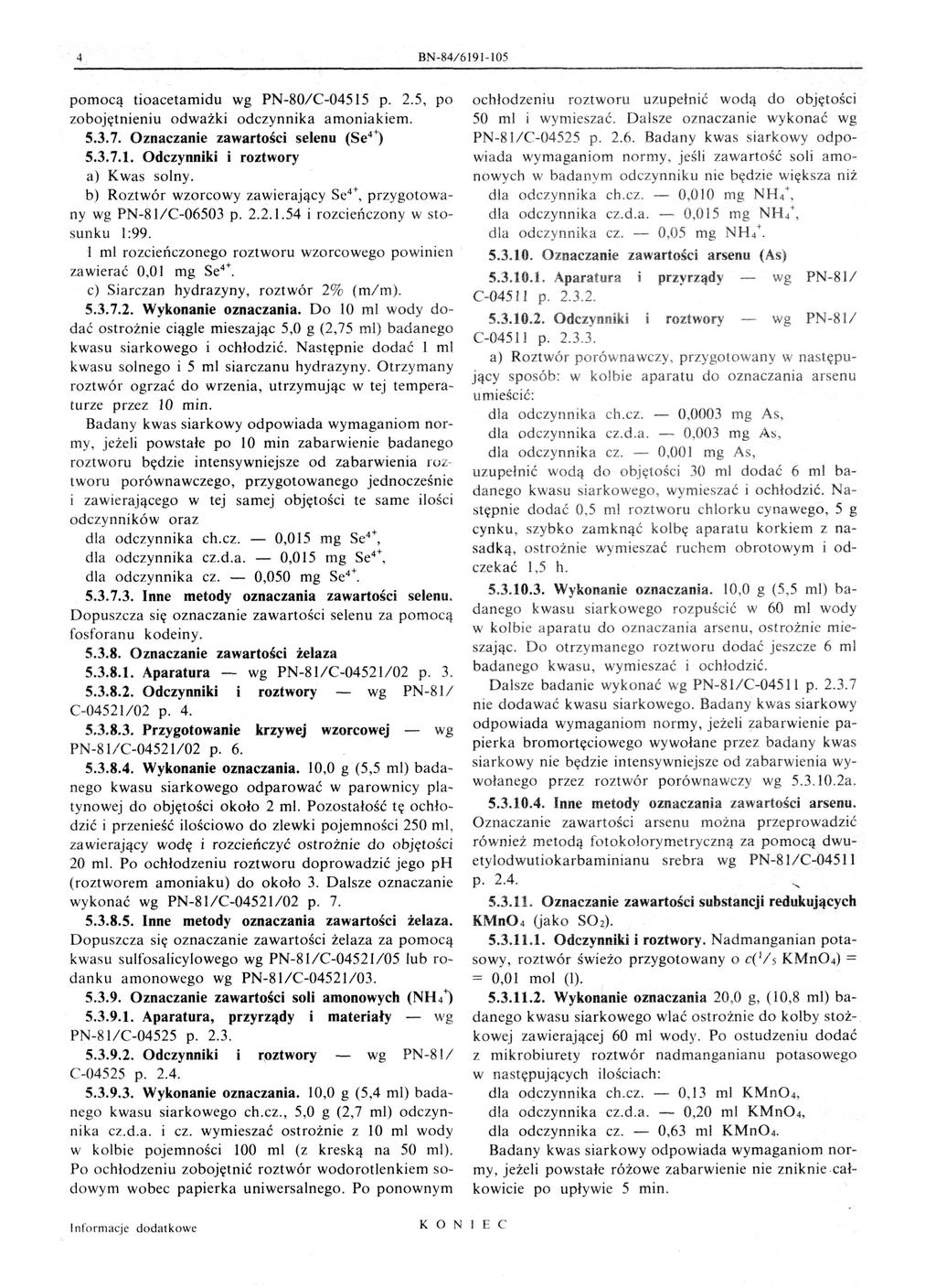 4 BN-84/6 191-I 05 pomocą tioacetamidu wg PN-80IC-04515 p. 2.5, po zoboję tnieniu odważki odczynnika amoniakiem. 5.3.7. Oznaczanie zawartości selenu (Se 4 ) 5.3.7.1. Odczynniki i roztwory a) Kwas solny.