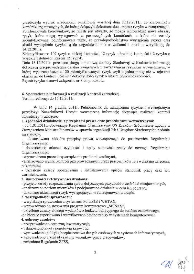 przedłożyła wydruk wiadomości e-mailowej wysłanej dnia 12.12.201 Ir. do kierowników komórek organizacyjnych, do której dołączyła dokument doc. rejestr ryzyka wewnętrznego".