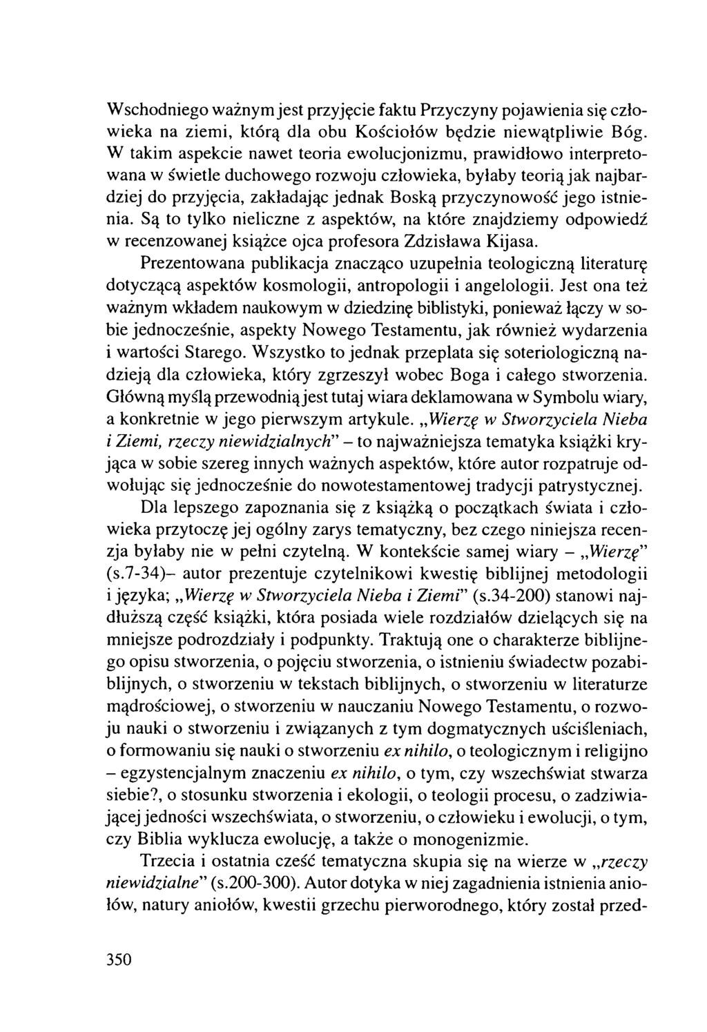 W schodniego ważnym jest przyjęcie faktu Przyczyny pojawienia się człowieka na ziemi, którą dla obu Kościołów będzie niew ątpliw ie Bóg.