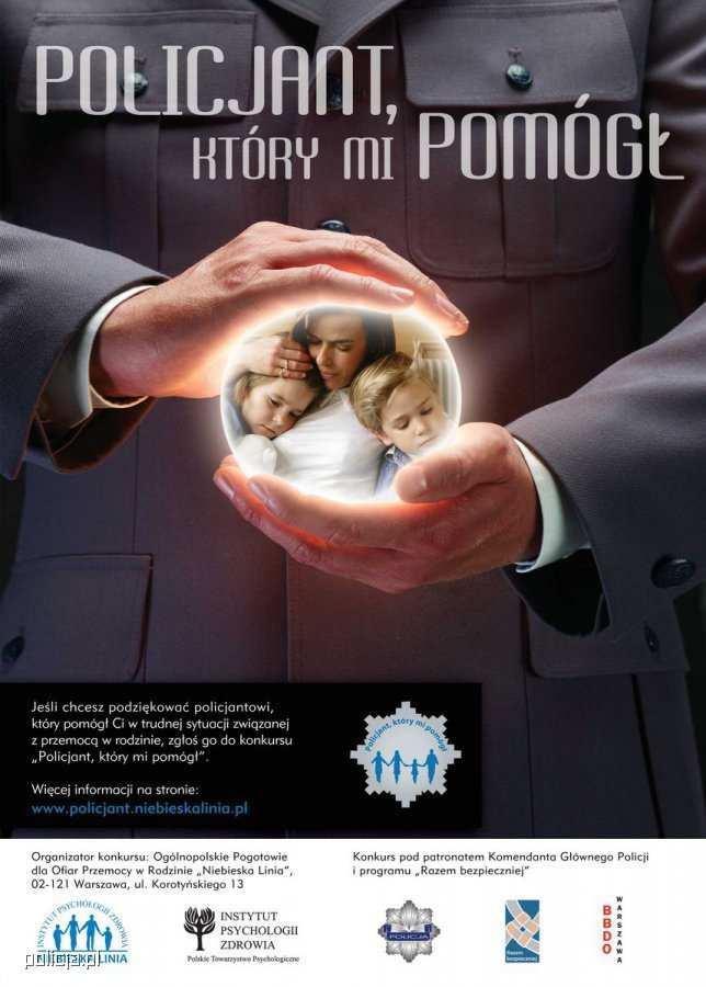 X edycja konkursu Policjant, który mi pomógł Od 2008 roku Ogólnopolskie Pogotowie dla Ofiar Przemocy w Rodzinie IPZ Niebieska Linia organizuje konkurs Policjant, który mi pomógł".