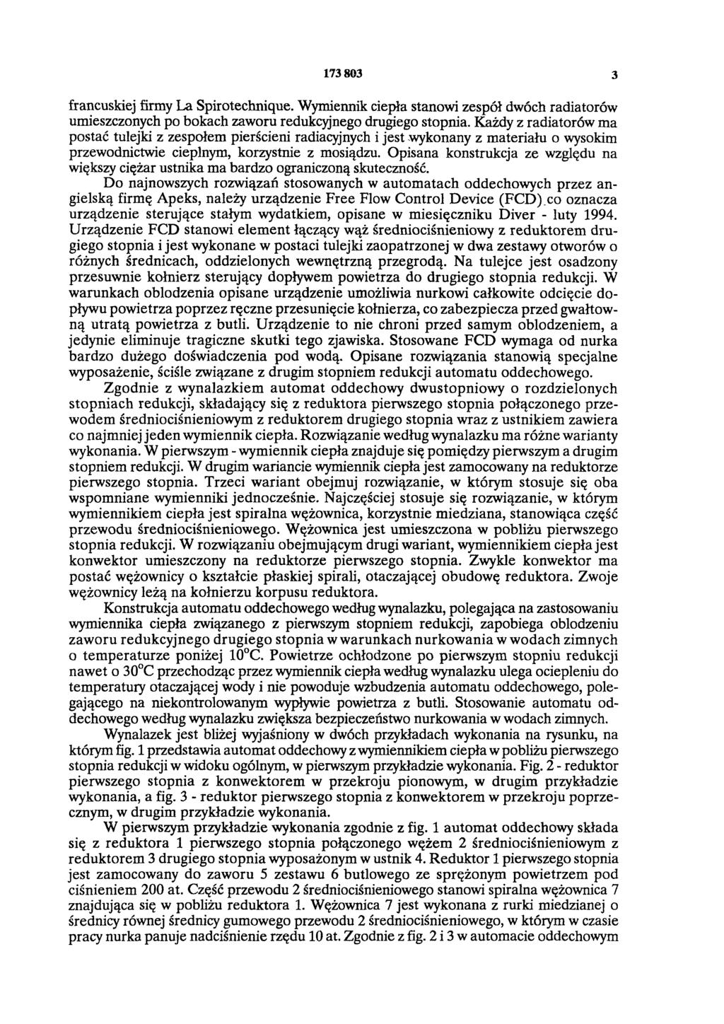 173 803 3 francuskiej firmy La Spirotechnique. Wymiennik ciepła stanowi zespół dwóch radiatorów umieszczonych po bokach zaworu redukcyjnego drugiego stopnia.