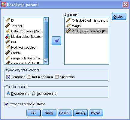 Badanie zależności między odległością od miejsca pracy, wagą i liczbą punktów na egzaminie Wykonaj analizę korelacji z uwzględnieniem wszystkich wymienionych zmiennych: Otrzymujesz: Korelacje