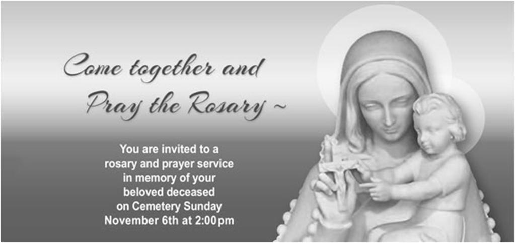 Cemetery Sunday - November 6th The staff of the Catholic Cemeteries of the Archdiocese of Chicago invites you to a day of faith, visitation, gratitude and prayer honoring your loved ones at the